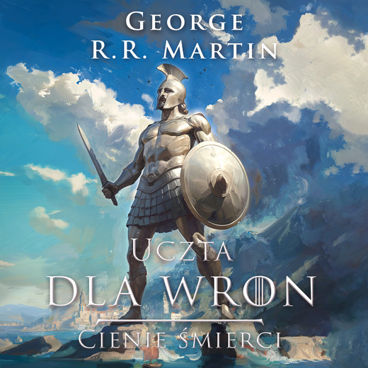 okładka Uczta dla wron t. 1: Cienie śmierci audiobook | MP3 | George R.R. Martin