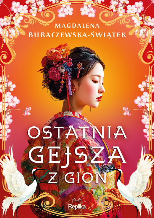okładka Ostatnia gejsza z Gion ebook | epub, mobi | Magdalena Buraczewska-Świątek