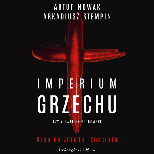 okładka Imperium grzechu. Kronika zbrodni Kościoła audiobook | MP3 | Arkadiusz Stempin, Artur Nowak