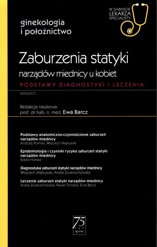 okładka Zaburzenia statyki narządów miednicy u kobiet W gabinecie lekarza specjalisty Podstawy diagnostyki i leczenia książka | Barcz Ewa