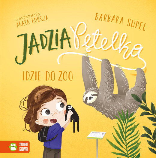 okładka Jadzia Pętelka idzie do zoo. Jadzia Pętelka książka | Barbara Supeł