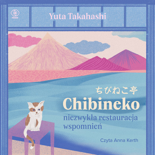okładka Chibineko - niezwykła restauracja wspomnień audiobook | MP3 | Takahashi Yuta