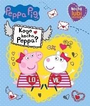 okładka Peppa Pig. Kocha, lubi, szanuje. Kogo kocha Peppa? książka | Praca Zbiorowa
