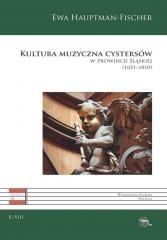 okładka Kultura muzyczna cystersów w prowincji śląskiej książka | Ewa Hauptman-Fischer