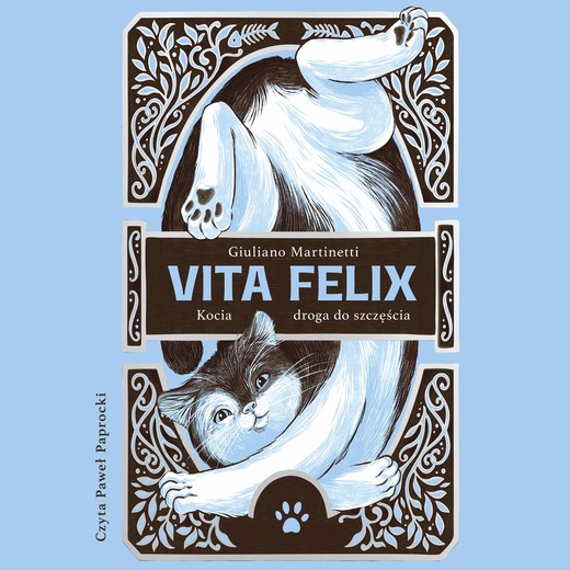 okładka Vita Felix. Kocia droga do szczęścia audiobook | MP3 | Giuliano Martinetti