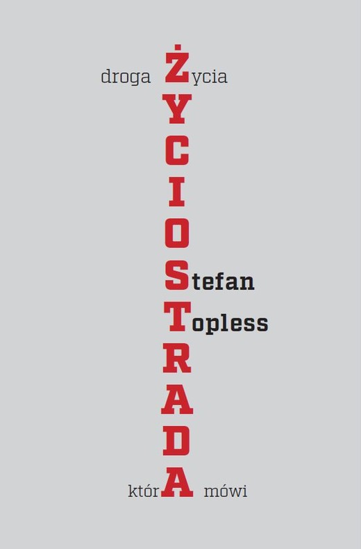 okładka Życiostrada. Droga życia, która mówi książka | Stefan Topless