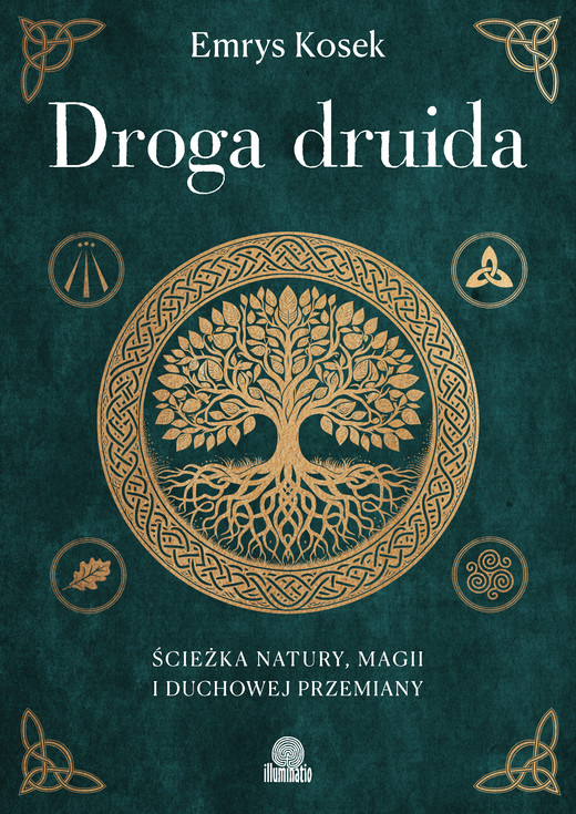 okładka Droga druida. Ścieżka natury, magii i duchowej przemiany książka | Emrys Kosek