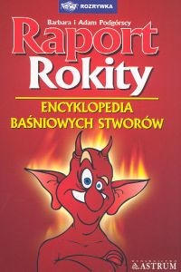 okładka Raport Rokity Encyklopedia baśniowych stworów książka | Barbara Podgórska, Adam Podgórski