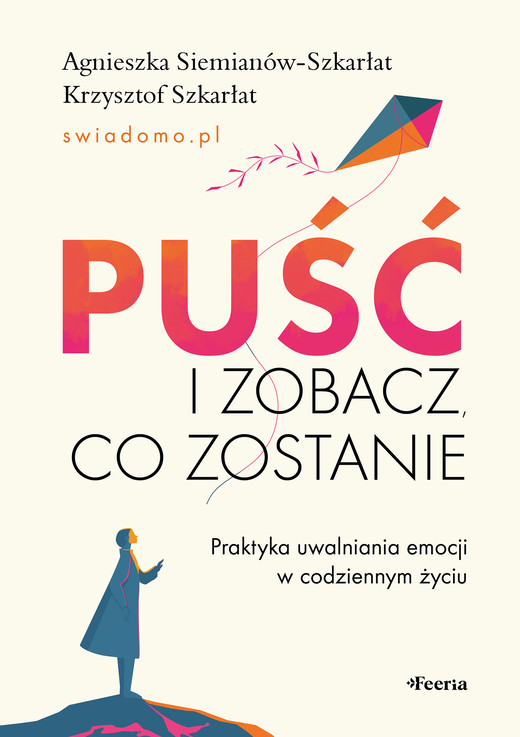 okładka Puść i zobacz, co zostanie ebook | epub, mobi | Szkarłat Krzysztof, Siemianów-Szkarłat Agnieszka
