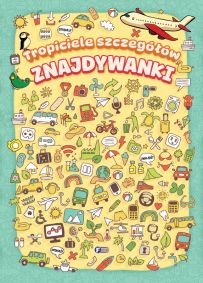 okładka Znajdywanki. Tropiciele szczegółów książka | Opracowanie zbiorowe