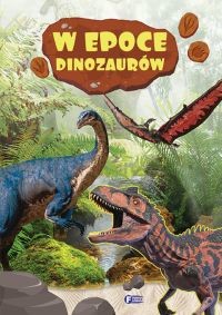 okładka W epoce dinozaurów książka | Opracowanie zbiorowe