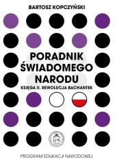 okładka Poradnik świadomego narodu. Księga 2. Rewolucja... książka | Bartosz Kopczyński