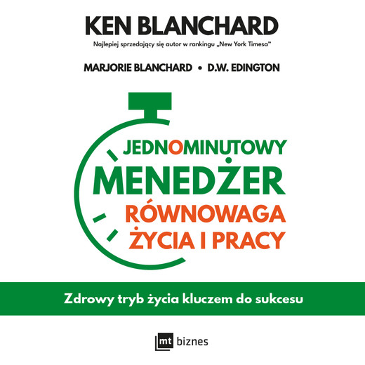 okładka Jednominutowy Menedżer. Równowaga życia i pracy audiobook | MP3 | Ken Blanchard, Marjorie Blanchard