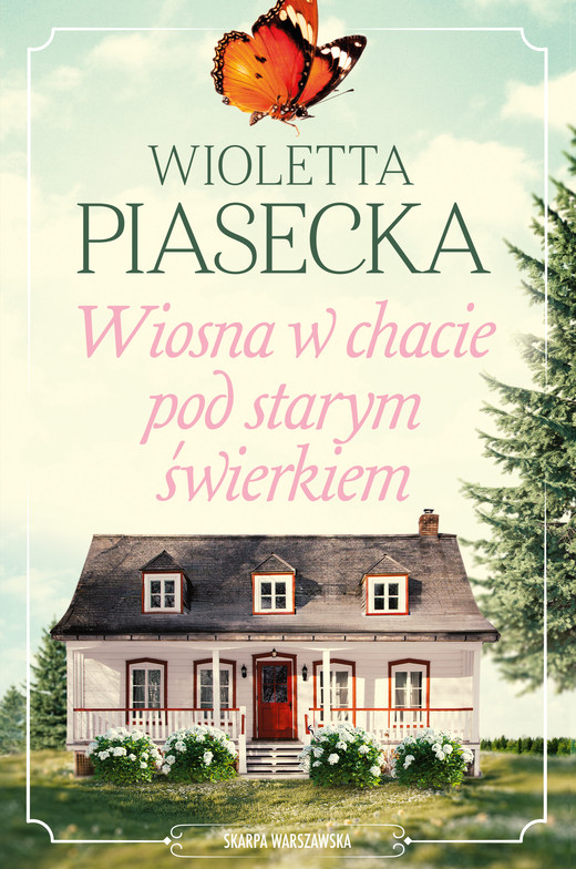 okładka Wiosna w chacie pod starym świerkiem ebook | epub, mobi | Wioletta Piasecka