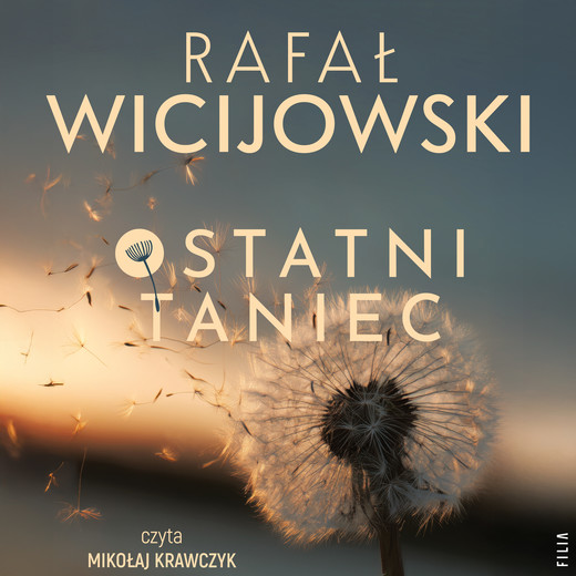 okładka Ostatni taniec audiobook | MP3 | Rafał Wicijowski