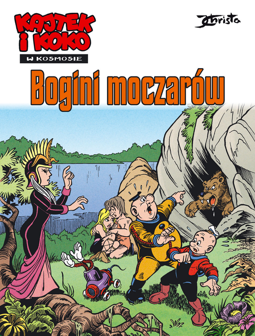 okładka Bogini moczarów. Kajtek i Koko w Kosmosie. Tom 7 książka | Janusz Christa
