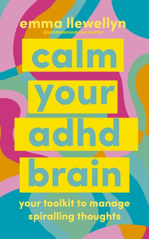 okładka Calm Your ADHD Brain książka | Emma Llewellyn