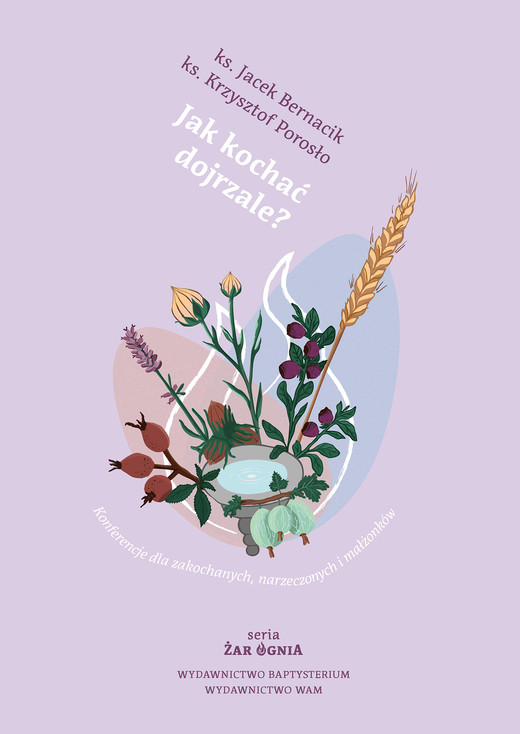 okładka Jak kochać dojrzale? ebook | epub, mobi | Krzysztof Porosło, Jacek Bernacik