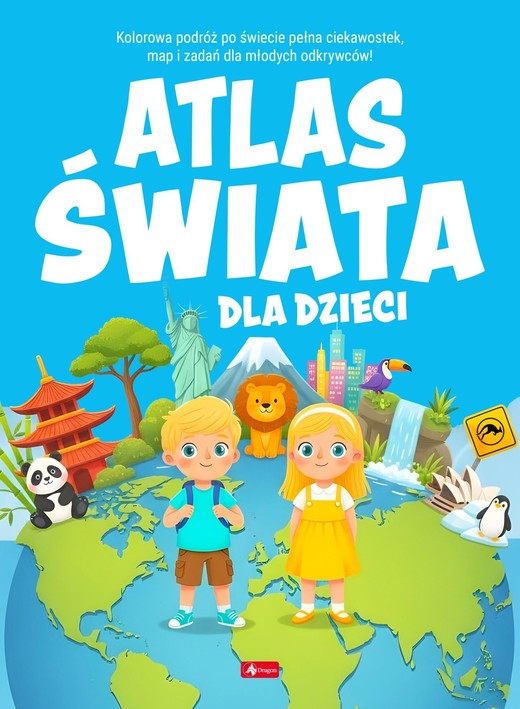 okładka Atlas świata dla dzieci. Atlas dla dzieci książka | Opracowanie zbiorowe