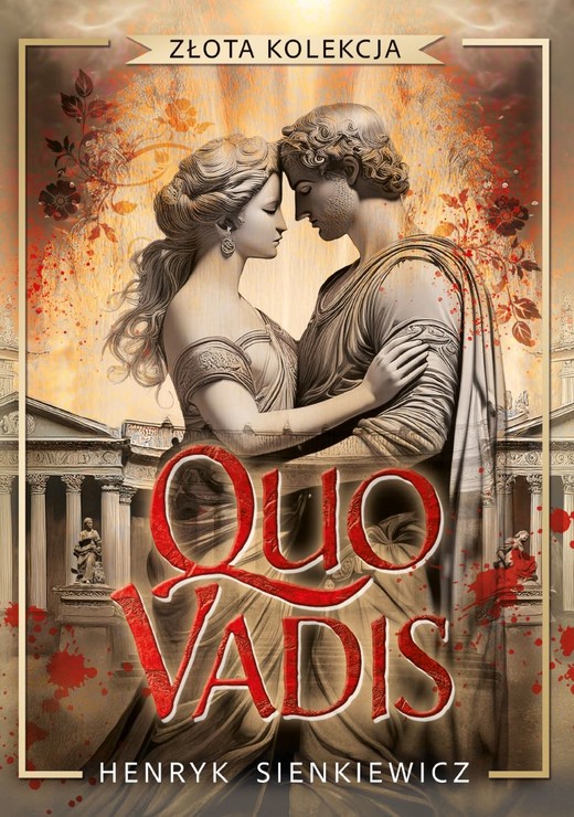 okładka Quo vadis. Złota kolekcja książka | Henryk Sienkiewicz