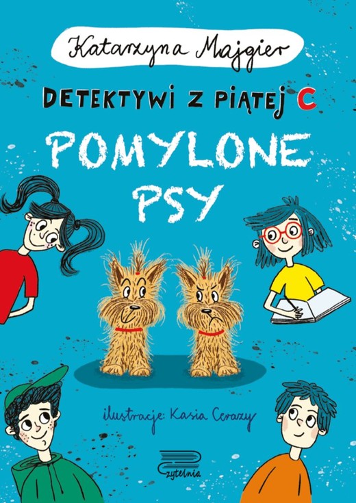 okładka Pomylone psy. Detektywi z piątej C książka | Katarzyna Majgier