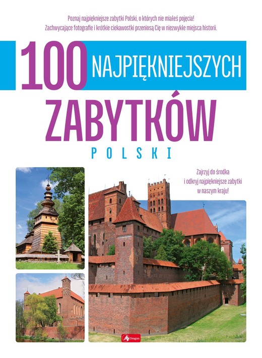 okładka 100 najpiękniejszych zabytków Polski. 100 najpiękniejszych książka | Opracowanie zbiorowe