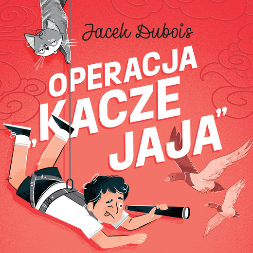okładka Operacja "kacze jaja" audiobook | MP3 | JACEK DUBOIS
