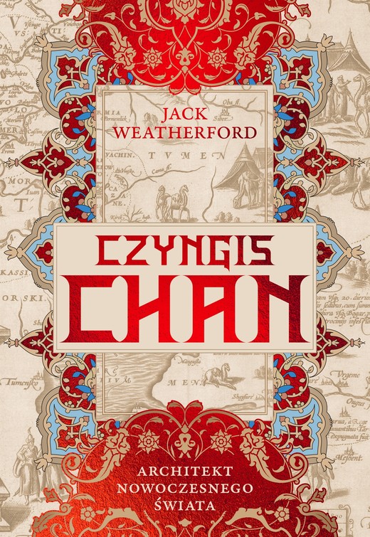 okładka Czyngis-chan. Architekt nowoczesnego świata ebook | epub, mobi | Jack Weatherford