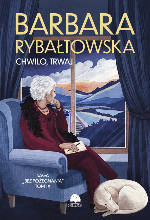 okładka Chwilo, trwaj. Saga Bez pożegnania.Tom 9 książka | Barbara Rybałtowska