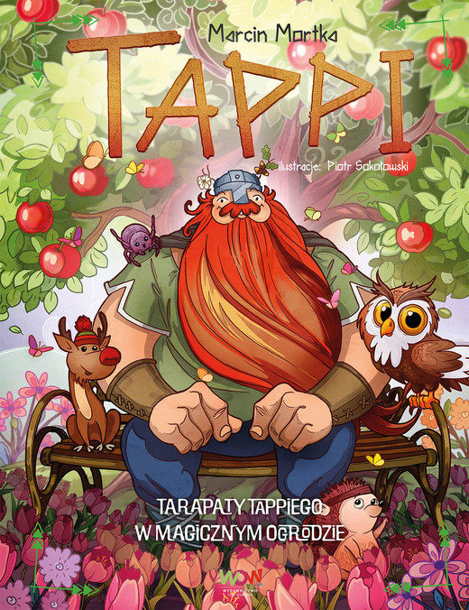 okładka Tarapaty Tappiego w Magicznym Ogrodzie. Tappi książka | Marcin Mortka