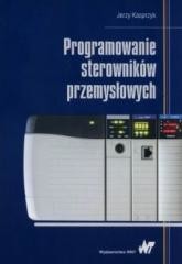 okładka Programowanie sterowników przemysłowych książka | Jerzy Kasprzyk