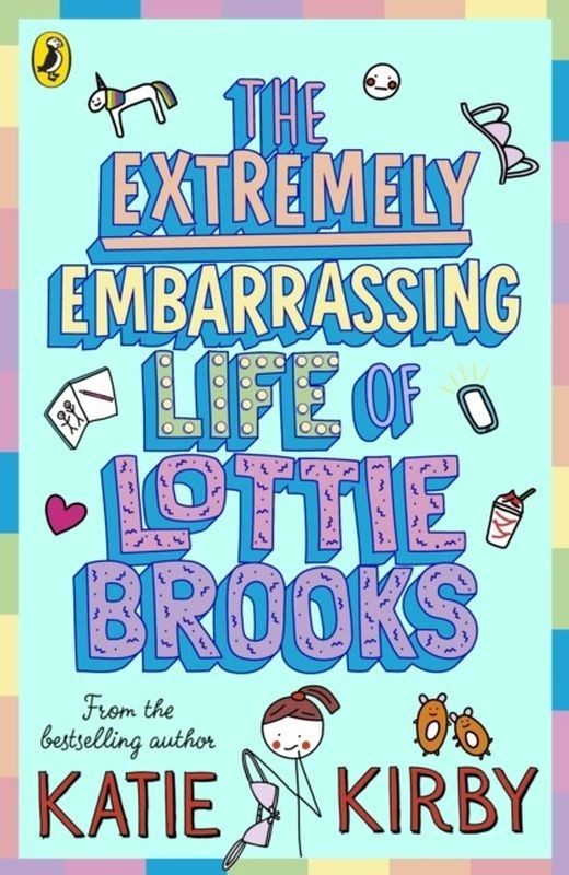 okładka The Extremely Embarrassing Life of Lottie Brooks wer. angielska książka | Katie Kirby
