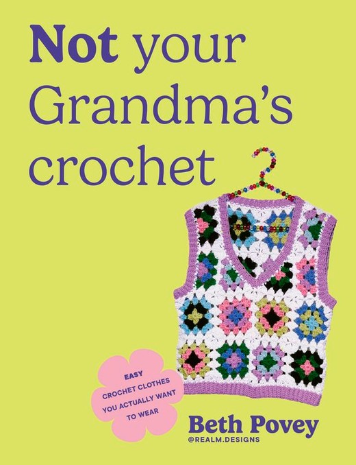 okładka Not Your Grandma's Crochet książka | Beth Povey