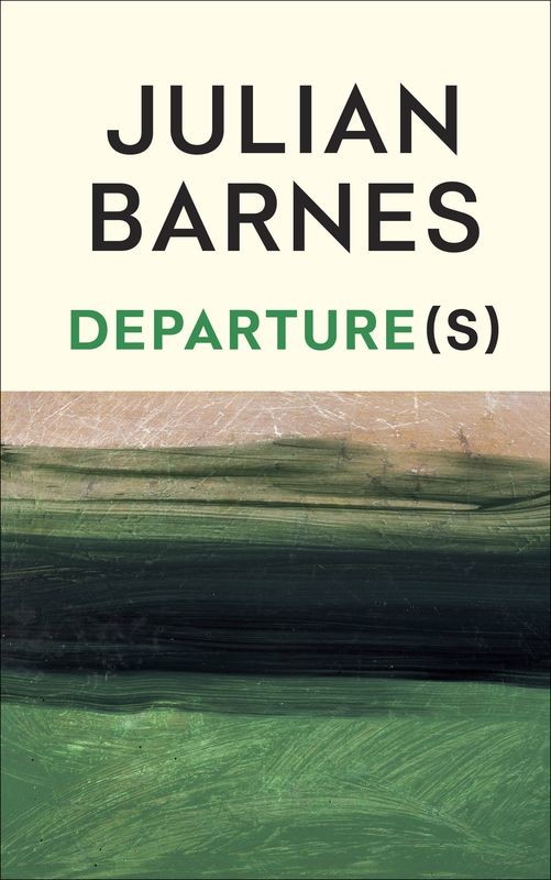 okładka Departure(s) książka | Julian Barnes
