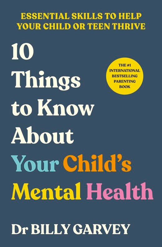 okładka 10 Things to Know About Your Child’s Mental Health książka | Billy Garvey