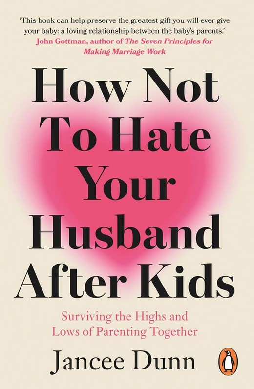 okładka How Not to Hate Your Husband After Kids książka | Jancee Dunn