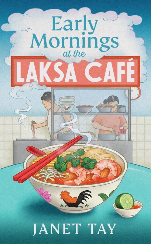 okładka Early Mornings at the Laksa Cafe książka | Janet Tay