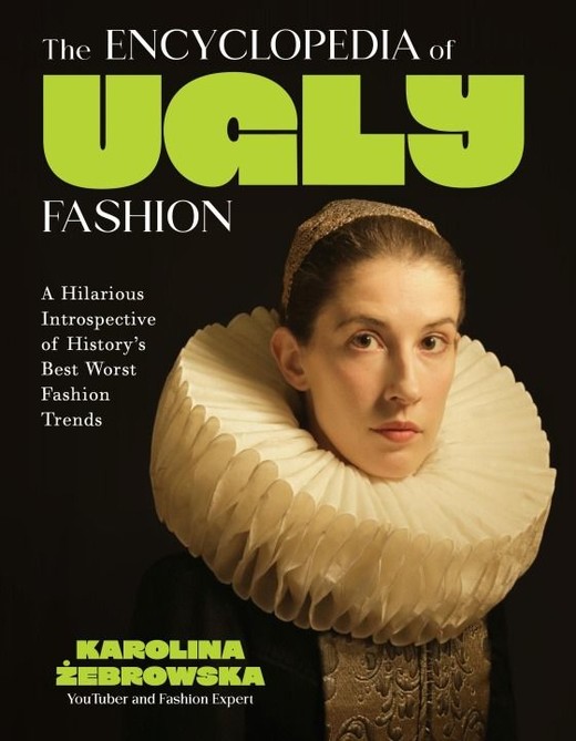okładka The Encyclopedia of Ugly Fashion książka