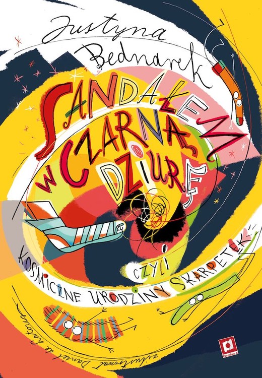 okładka Sandałem w czarną dziurę czyli kosmiczne urodziny skarpetek wyd. 2026 książka | Justyna Bednarek