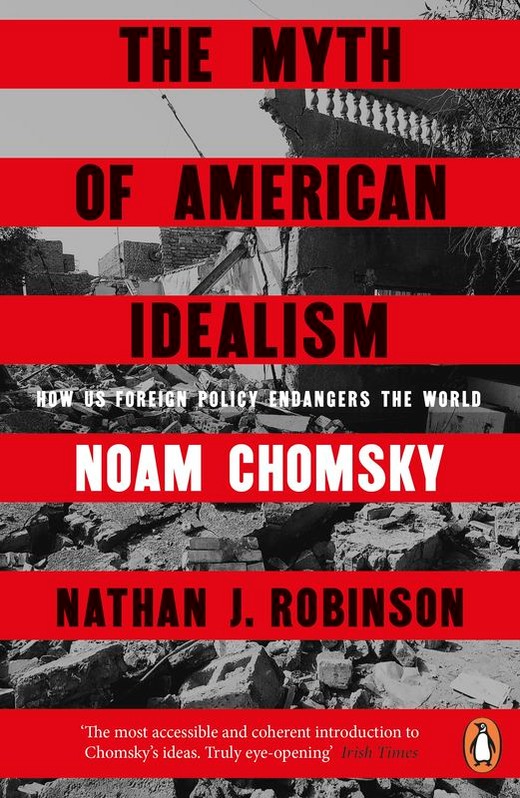 okładka The Myth of American Idealism książka | Nathan J.Robinson, Noam Chomsky