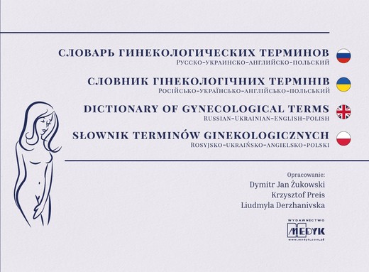 okładka Słownik Pojęć Położniczo-Ginekologicznych Rosyjsko-Ukraińsko-Angielsko-Polski książka | Opracowanie zbiorowe