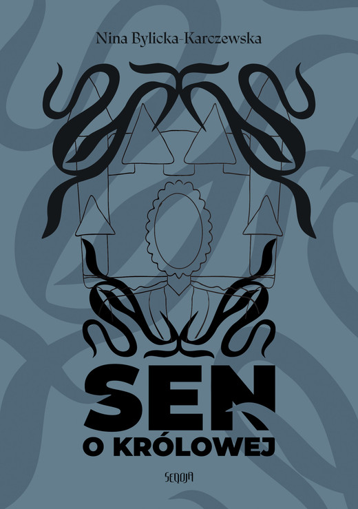 okładka Sen o Królowej ebook | epub, mobi | Bylicka-Karczewska Nina