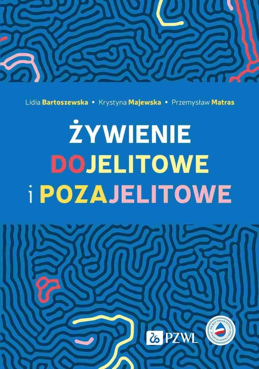 okładka Żywienie dojelitowe i pozajelitowe ebook | epub, mobi | Krystyna Majewska, Lidia Bartoszewska, Przemysław Matras