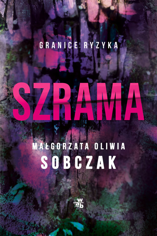 okładka Szrama. Granice ryzyka. Tom 3 wyd. 2026 książka | Małgorzata Oliwia Sobczak