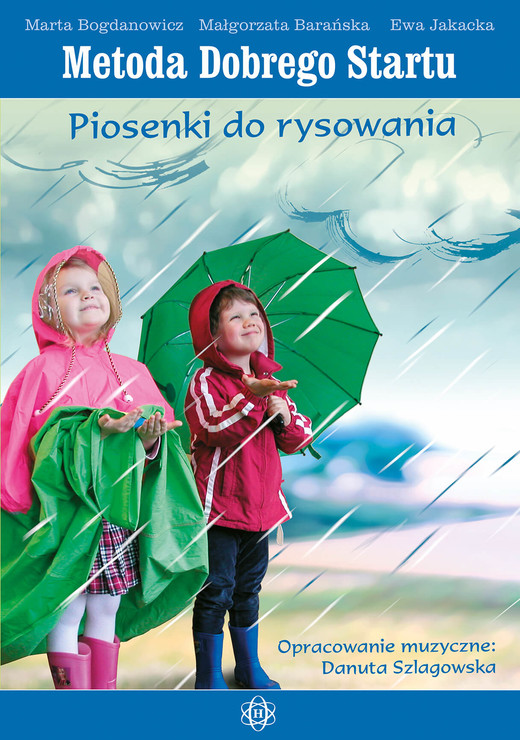 okładka Metoda Dobrego Startu Piosenki do rysowania Książka książka | Barańska Małgorzata, Bogdanowicz Marta, Ewa Jakacka