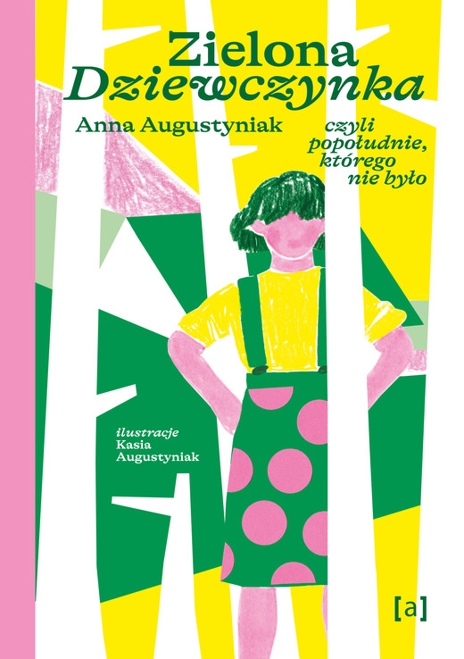 okładka Zielona dziewczynka. Czyli popołudnie, którego nie było książka | Anna Augustyniak