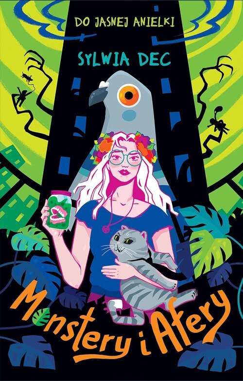 okładka Do Jasnej Anielki. Monstery i afery książka | Sylwia Dec