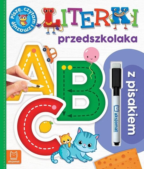okładka A, B, C. Literki przedszkolaka z pisakiem. Piszę, czytam i zmazuję książka | Agnieszka Bator