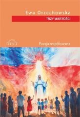 okładka Trzy wartości książka | Ewa Orzechowska