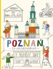 okładka Poznań do kolorowania książka | Woldańska-Płocińska Ola